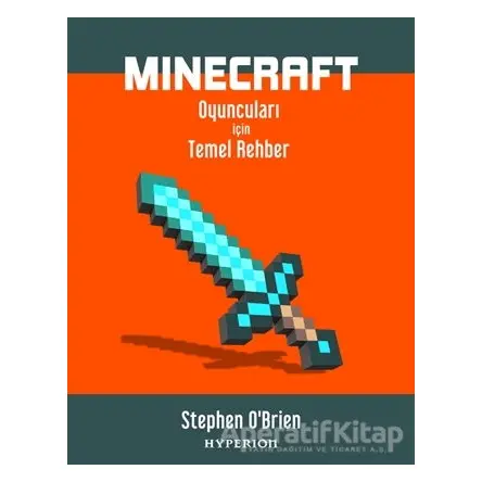 Minecraft Oyuncuları İçin Temel Rehber - Stephen O’Brien - Hyperion Kitap