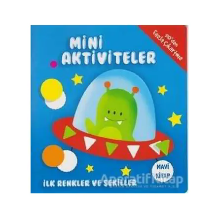 Mini Aktiviteler - İlk Renkler ve Şekiller (Mavi Kitap) - Kolektif - Parıltı Yayınları