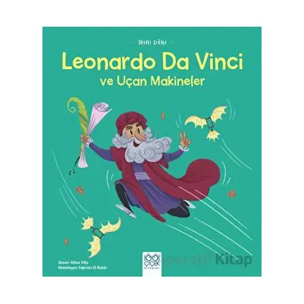 Mini Dahi Leonardo Da Vinci ve Uçan Makineler - Altea Villa - 1001 Çiçek Kitaplar