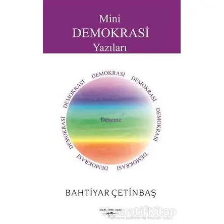 Mini Demokrasi Yazıları - Bahtiyar Çetinbaş - Sokak Kitapları Yayınları