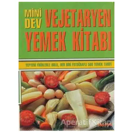 Mini Dev Vejetaryen Yemek Kitabı - Carla Bardi - Alfa Yayınları