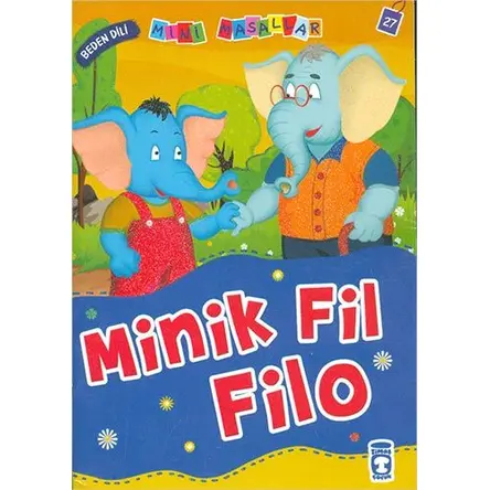 Minik Fil Filo - Nalan Aktaş Sönmez - Timaş Çocuk