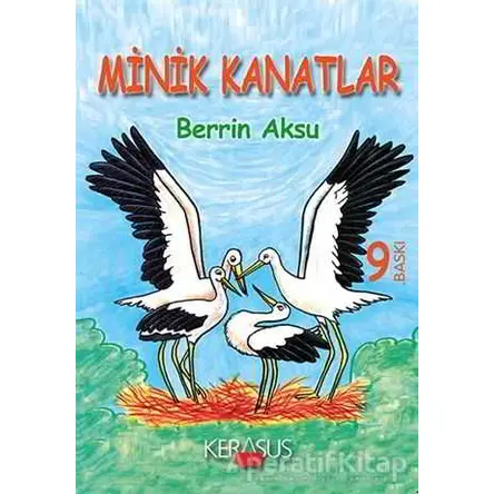 Minik Kanatlar - Berrin Aksu - Kerasus Yayınları