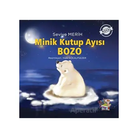 Minik Kutup Ayısı Bozo - Seviye Merih - Parmak Çocuk Yayınları