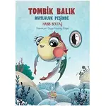 Tombik Balık Mutluluk Peşinde - Habib Bektaş - Parmak Çocuk Yayınları