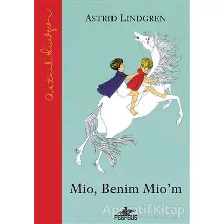 Mio, Benim Miom - Astrid Lindgren - Pegasus Yayınları