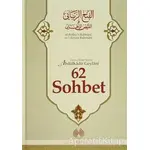 62 Sohbet - Gavs-ı Azam Seyyid Abdülkadir Geylani - Muallim Neşriyat