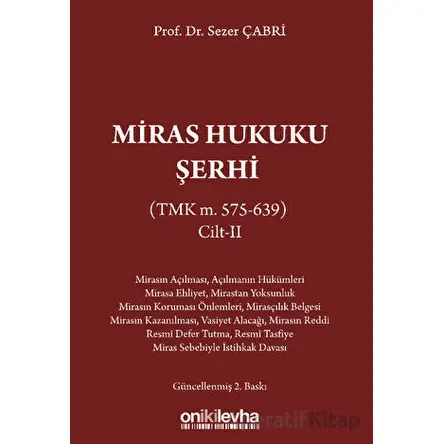 Miras Hukuku Şerhi (TMK m. 575-639) Cilt II - Sezer Çabri - On İki Levha Yayınları