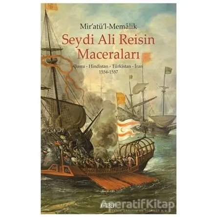Miratüll-Memalik - Seydi Ali Reisin Maceraları - Kolektif - Kitabevi Yayınları