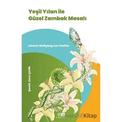 Yeşil Yılan İle Güzel Zambak Masalı - Johann Wolfgang von Goethe - Mirhan Kitap