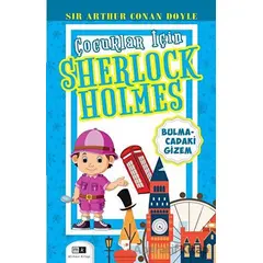 Çocuklar İçin Sherlock Holmes - Bulmacadaki Gizem - Sir Arthur Conan Doyle - Mirhan Kitap