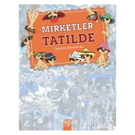 Mirketler Tatilde: Gizlenmiş Mirketleri Bul - Jen Wainwright - 1001 Çiçek Kitaplar