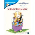 Endişelendiğim Zaman - Nasıl Hissediyorum? - Cornelia Maude Spelman - Büyülü Fener Yayınları