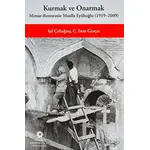 Kurmak ve Onarmak: Mimar-Restoratör Mualla Eyüboğlu (1919-2009)