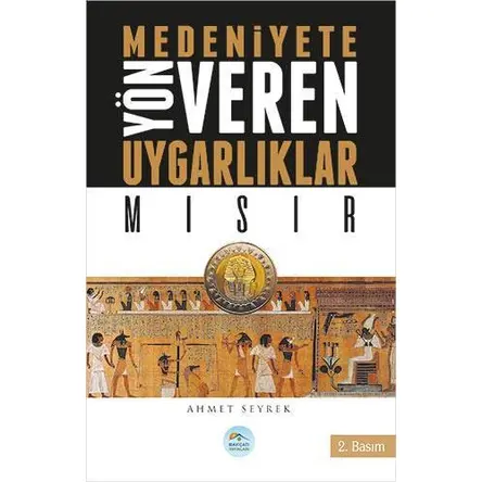 Mısır - Medeniyete Yön Veren Uygarlıklar - Maviçatı Yayınları