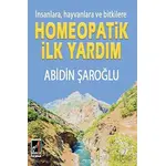 İnsanlara Hayvanlara ve Bitkilere Homeopatik İlk Yardım - Abidin Şaroğlu - Onbir Yayınları