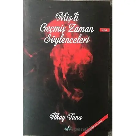 Mişli Geçmiş Zaman Söylenceleri - İlkay Tuna - İzan Yayıncılık