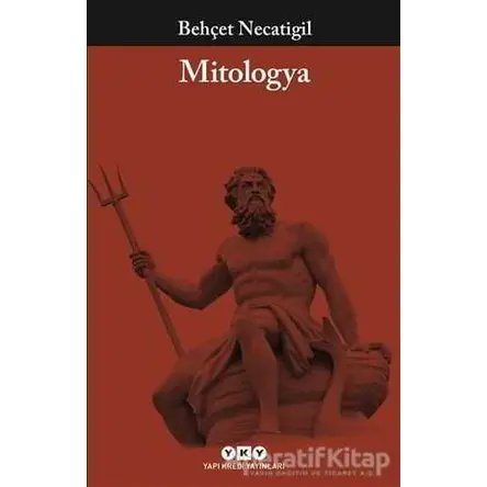 Mitologya - Behçet Necatigil - Yapı Kredi Yayınları