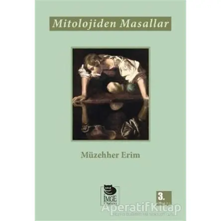 Mitolojiden Masallar - Müzehher Erim - İmge Kitabevi Yayınları