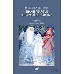 Mitolojiden Edebiyata: Shakespeare ve Ostrovski’de “Kar Kızı”