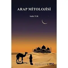 Arap Mitolojisi - Salih Tur - Gece Kitaplığı