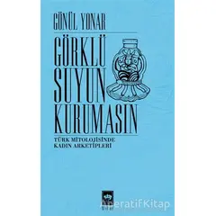 Görklü Suyun Kurumasın - Gönül Yonar - Ötüken Neşriyat