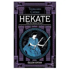 Hekate Bize Ne Mesaj Veriyor-Tanrıların Çağrısı - Özlem Ertan - Destek Yayınları