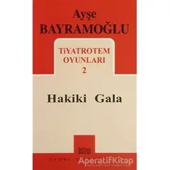 Tiyatrotem Oyunları 2 : Hakiki Gala - Ayşe Bayramoğlu - Mitos Boyut Yayınları