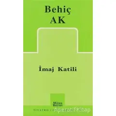 İmaj Katili - Behiç Ak - Mitos Boyut Yayınları