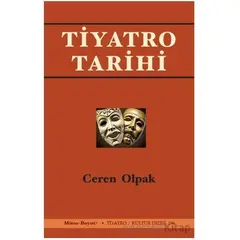 Tiyatro Tarihi - Ceren Olpak - Mitos Boyut Yayınları