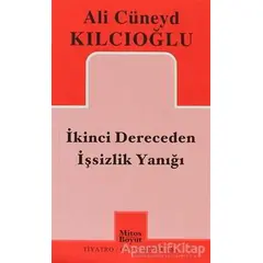 İkinci Dereceden İşsizlik Yanığı - Ali Cüneyd Kılcıoğlu - Mitos Boyut Yayınları