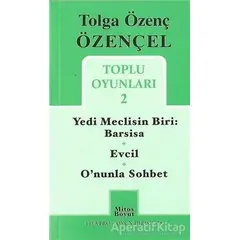 Tolga Özenç Özençel Toplu Oyunları - 2 - Tolga Özenç Özençel - Mitos Boyut Yayınları