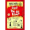 Aaa! Bu da Kim? - Sessiz Sakin’in Gürültülü Maceraları 1 - Melih Tuğtağ - Genç Hayat