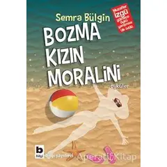 Bozma Kızın Moralini - Semra Bülgin - Bilgi Yayınevi