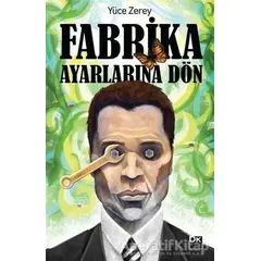 Fabrika Ayarlarına Dön - Yüce Zerey - Doğan Kitap