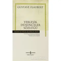 Yerleşik Düşünceler Sözlüğü - Gustave Flaubert - İş Bankası Kültür Yayınları