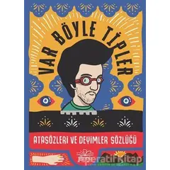 Var Böyle Tipler Atasözleri ve Deyimler Sözlüğü (Ciltli) - Kıvanç Talu - Nemesis Kitap