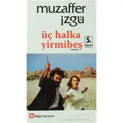 Üç Halka Yirmibeş - Muzaffer İzgü - Bilgi Yayınevi