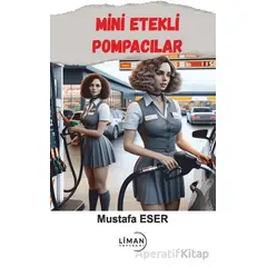 Mini Etekli Pompacılar - Mustafa Eser - Liman Yayınevi