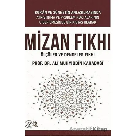 Mizan Fıkhı - Ölçüler ve Dengeler Fıkhı - Ali Muhyiddin el-Karadaği - Nida Yayınları