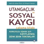 Utangaçlık ve Sosyal Kaygı Çalışma Kitabı - Richard P. Swinson - Psikonet Yayınları