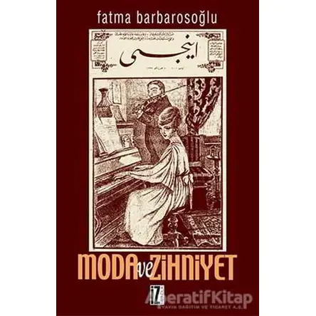 Moda ve Zihniyet - Fatma Barbarosoğlu - İz Yayıncılık