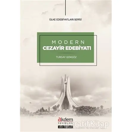 Modern Cezayir Edebiyatı - Turgay Gökgöz - Akdem Yayınları