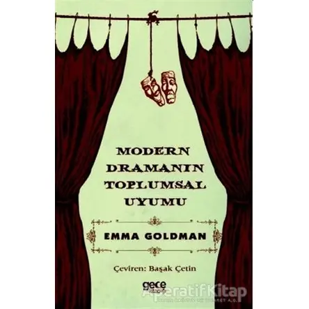 Modern Dramanın Toplumsal Uyumu - Emma Goldman - Gece Kitaplığı