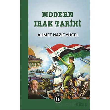 Modern Irak Tarihi - Ahmet Nazif Yücel - La Kitap