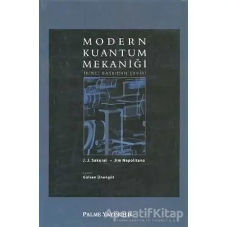 Modern Kuantum Mekaniği - J. J.Sakurai - Palme Yayıncılık