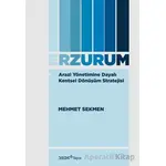 Arazi Yönetimine Dayalı Kentsel Dönüşüm Stratejisi: Erzurum - Mehmet Sekmen - YEM Yayın
