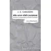 Bir Ajan Gibi Çalışmak - J. C. Carleson - Modus Kitap