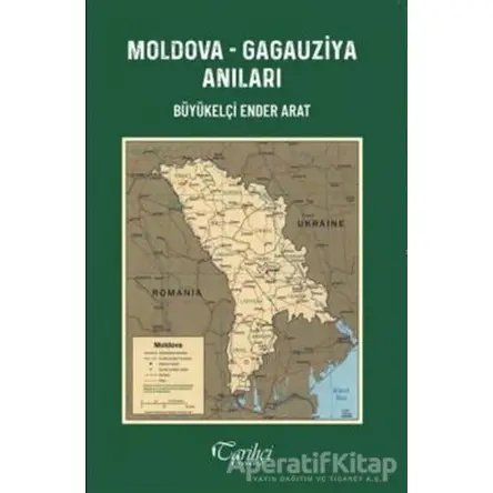 Moldova - Gagauziya Anıları - Ender Arat - Tarihçi Kitabevi