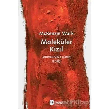 Moleküler Kızıl - Mckenzie Wark - Metis Yayınları